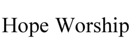 HOPE WORSHIP trademark