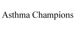 ASTHMA CHAMPIONS trademark