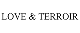 LOVE & TERROIR trademark