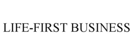 LIFE-FIRST BUSINESS trademark