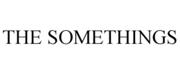 THE SOMETHINGS trademark