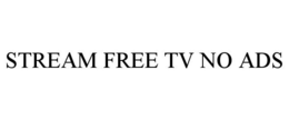 STREAM FREE TV NO ADS trademark