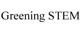 GREENING STEM trademark