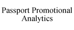 PASSPORT PROMOTIONAL ANALYTICS trademark
