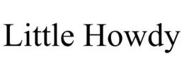 LITTLE HOWDY trademark