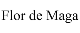 FLOR DE MAGA trademark