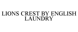 LIONS CREST BY ENGLISH LAUNDRY trademark