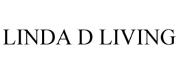 LINDA D LIVING trademark