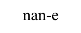 NAN-E trademark