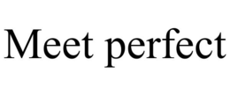 MEET PERFECT trademark