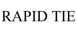 RAPID TIE trademark