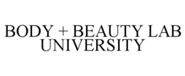 BODY + BEAUTY LAB UNIVERSITY trademark