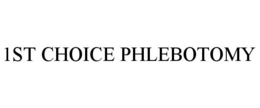 1ST CHOICE PHLEBOTOMY trademark