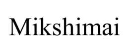 MIKSHIMAI trademark