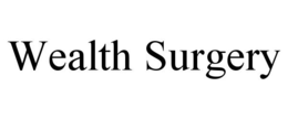 WEALTH SURGERY trademark