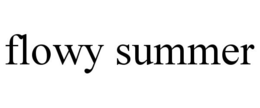 FLOWY SUMMER trademark