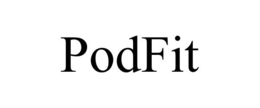 PODFIT trademark