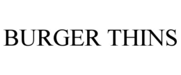 BURGER THINS trademark