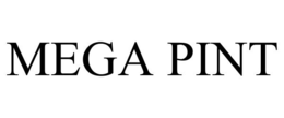 MEGA PINT trademark