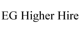 EG HIGHER HIRE trademark