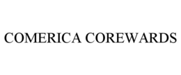 COMERICA COREWARDS trademark