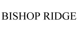 BISHOP RIDGE trademark