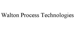 WALTON PROCESS TECHNOLOGIES trademark