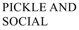 PICKLE AND SOCIAL trademark