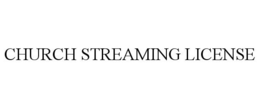 CHURCH STREAMING LICENSE trademark