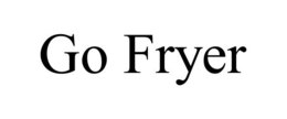 GO FRYER trademark