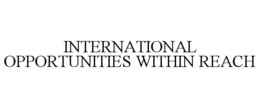 INTERNATIONAL OPPORTUNITIES WITHIN REACH trademark