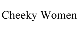CHEEKY WOMEN trademark