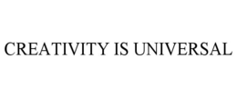 CREATIVITY IS UNIVERSAL trademark