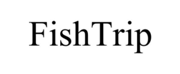 FISHTRIP trademark