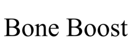 BONE BOOST trademark