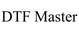 DTF MASTER trademark