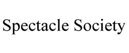 SPECTACLE SOCIETY trademark