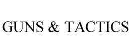 GUNS & TACTICS trademark