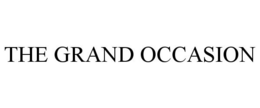 THE GRAND OCCASION trademark