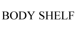 BODY SHELF trademark