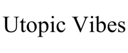 UTOPIC VIBES trademark