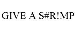 GIVE A S#R!MP trademark