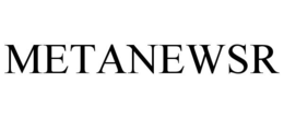 METANEWSR trademark