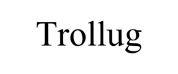 TROLLUG trademark