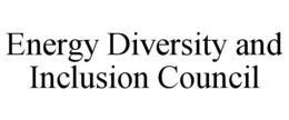 ENERGY DIVERSITY AND INCLUSION COUNCIL trademark