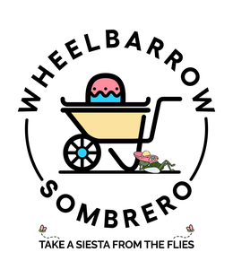 WHEELBARROW SOMBRERO TAKE A SIESTA FROM THE FLIES trademark