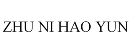 ZHU NI HAO YUN trademark