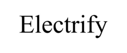 ELECTRIFY trademark