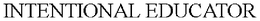 INTENTIONAL EDUCATOR trademark