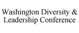 WASHINGTON DIVERSITY & LEADERSHIP CONFERENCE trademark